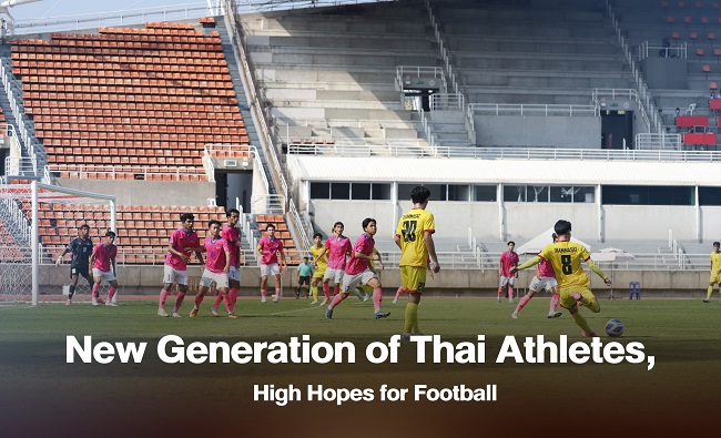 New Generation of Thai Athletes, High Hopes for Football