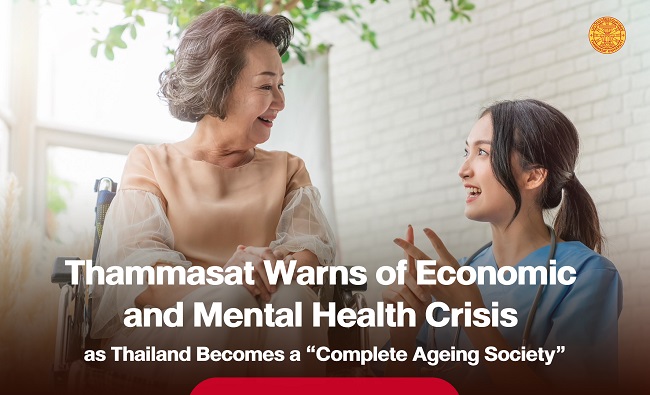 Thammasat Warns of Economic and Mental Health Crisis as Thailand Becomes a “Complete Ageing Society”