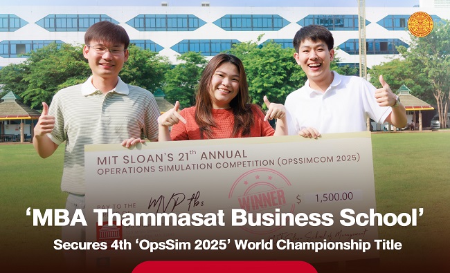 ‘MBA Thammasat Business School’ Secures 4th ‘OpsSim 2025’ World Championship Title