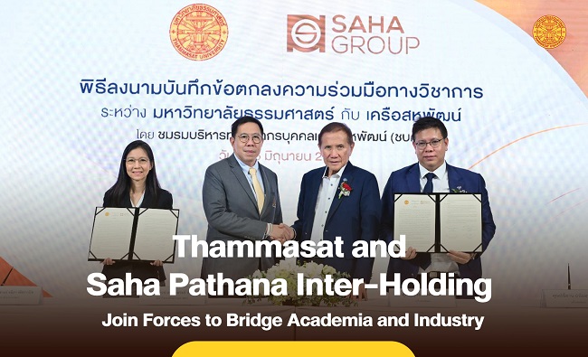 ‘Thammasat and Saha Pathana Inter-Holding’ Join Forces to Bridge Academia and Industry